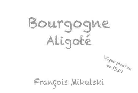 Francois Mikulski Bourgogne Aligoté - Image 2
