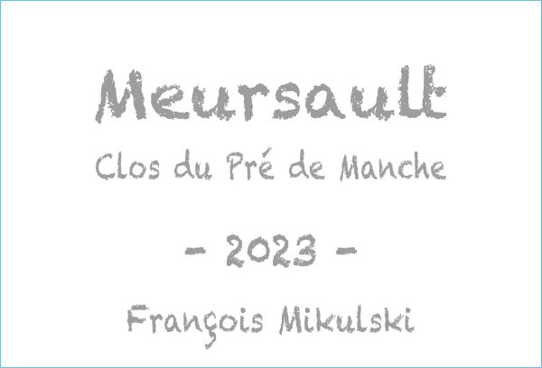 Francois Mikulski Meursault Clos du Pre de Manche Blanc - Image 2